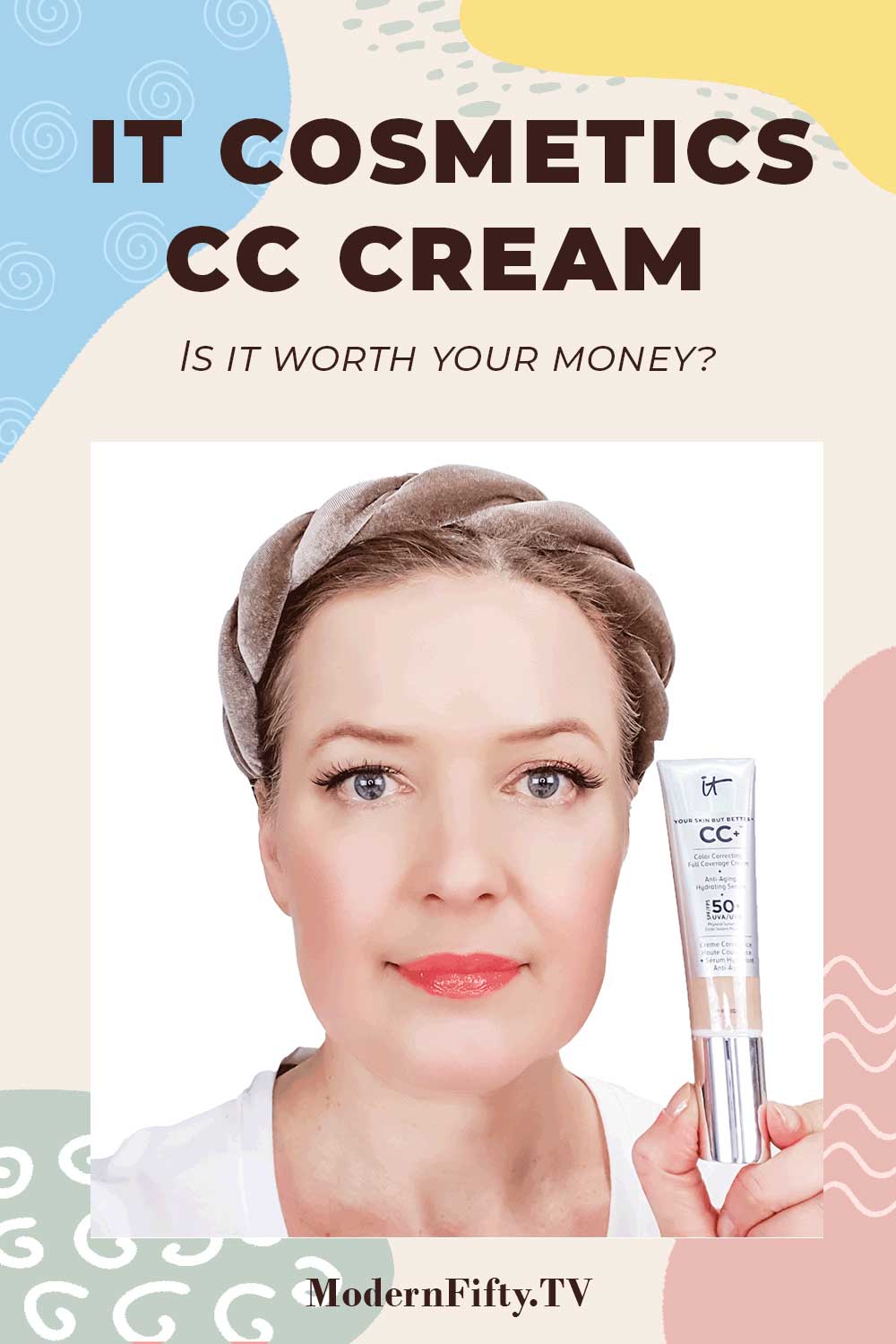 Is It Cosmetics Your Skin but Better CC Cream good for mature skin? Are you searching for good quality foundation? Then this article will help you. Antiaging product review | ageing mature skin over 50 or 40 maybe 50 plus or almost 50. #modernfiftytv #beauty 