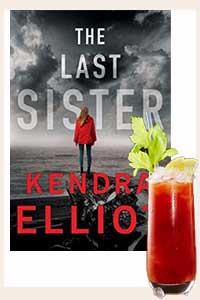 10 Great Books to Read and The Cocktail Pair Off (When You Are Stuck at Home) 6 the last sister book and bloody marry