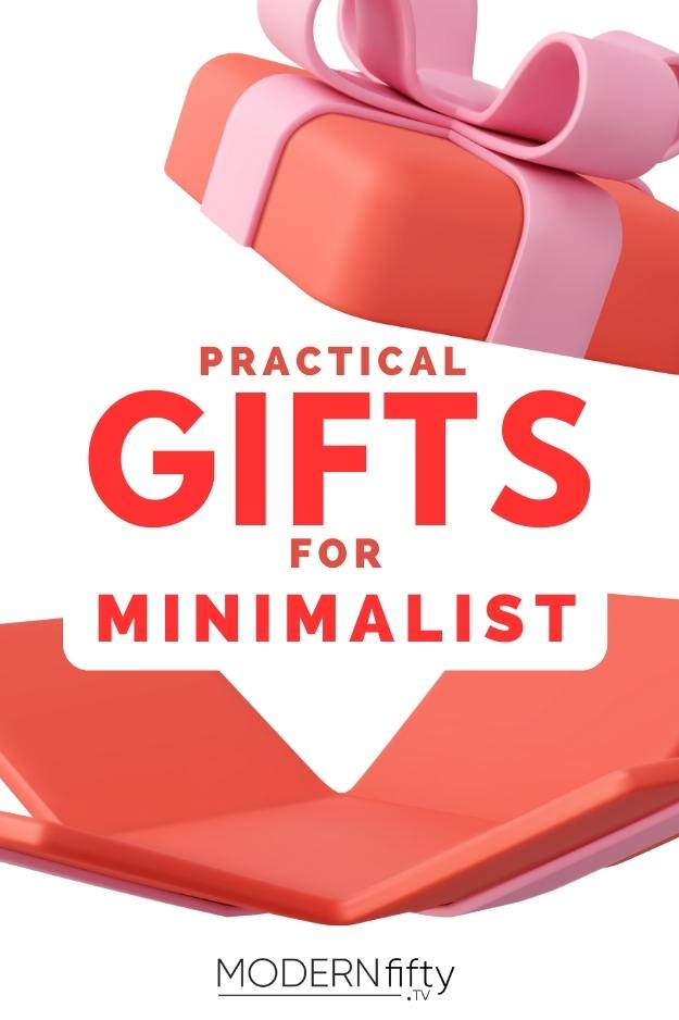 Practical Gifts for Minimalists. Every relative’s worst nightmare. 6 Practical Gifts for Minimalists Pinterest pin design with a gift box